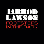 Jarrod Lawson - Footsteps In The Dark (CDS)