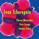 Flores Musicales / Five Songs / Santur Live!