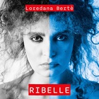 Loredana Berte - Ribelle CD1