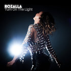 Rozalla - Turn On The Light