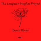 David Bixler - The Langston Hughes Project Vol. 1