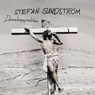 Stefan Sundström - Domedagspredikan
