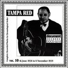 Tampa Red - Complete Recorded Works In Chronological Order Vol. 10: 16 June 1938 To 8 November 1939
