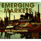 Pete Malinverni - Emerging Markets