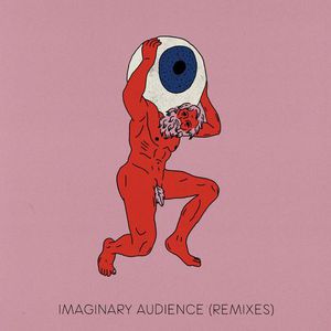 Imaginary Audience (Remixes) (EP)
