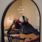 No Better Time (EP)