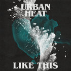 Urban Heat - Like This (CDS)