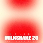 Kelis - Milkshake 20 (Alex Wann Remix) (Extended) (CDS)