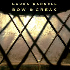 Laura Cannell - Bow & Creak (CDS)