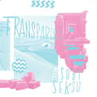 Asobi Seksu - Transparence (EP)