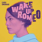 Caro Emerald - Wake Up Romeo (CDS)