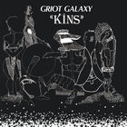 Griot Galaxy - Kins (Reissued 2019)