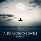 Joe Brooks - A Reason To Swim (Deluxe Edition) (EP)