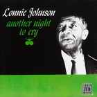 Lonnie Johnson - Another Night To Cry (Vinyl)