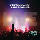 Futurebirds - ...Thanks Yall (Live) (With Carl Broemel)