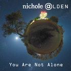Nichole Alden - You Are Not Alone