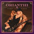 Orianthi - First Time Blues (CDS)