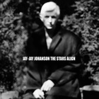 Jay-Jay Johanson - The Stars Align (EP)