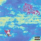 Yungblud - When We Die (Can We Still Get High) (Feat. Lil Yachty) (CDS)