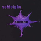 Schleigho - Continent