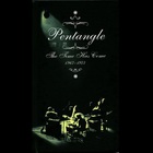 Pentangle - The Time Has Come 1967-1973 CD1