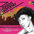 Taana Gardner - When You Touch Me - Expanded Edition