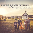 The Po' Ramblin' Boys - God's Love Is So Divine