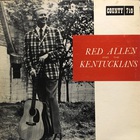 Red Allen - Red Allen & The Kentuckians (Vinyl)