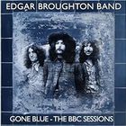 Edgar Broughton Band - Gone Blue: The BBC Sessions