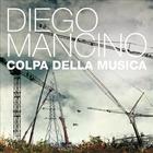 Diego Mancino - E' Necessario