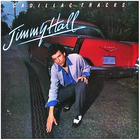 Jimmy Hall - Cadillac Tracks (Vinyl)