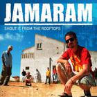 Jamaram - Shout It From The Rooftops