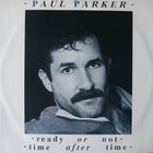 Paul Parker - Ready Or Not & Time After Time (Remix) (EP)
