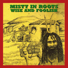 Misty In Roots - Wise And Foolish (Vinyl)
