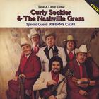 Curly Seckler & The Nashville Grass - Take A Little Time (Vinyl)