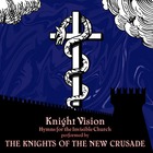 Knight Vision: Hymns For The Invisible Church