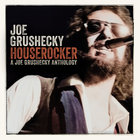 Joe Grushecky - Houserocker: A Joe Grushecky Anthology