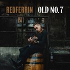 Redferrin - Old No. 7