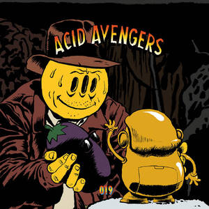 Acid Avengers 019 (With Fasme) (EP)