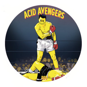 Acid Avengers 008 (With Posthuman) (EP)