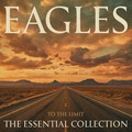 Eagles - To The Limit: The Essential Collection CD1