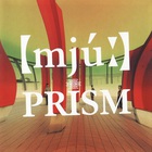 Prism (Fusion) - Mju