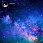 Brannan Lane - Sleeping In Space (EP)