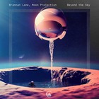 Brannan Lane - Beyond The Sky (With Moon Projection) (EP)