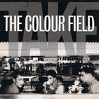 The Colour Field - Take (VLS)