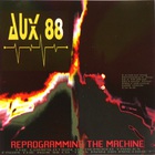 Aux 88 - Reprogramming The Machine