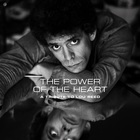 VA - The Power Of The Heart: A Tribute To Lou Reed