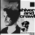 Panic Priest - Shiver And Crawl (Visceral Anatomy Remix) (CDS)