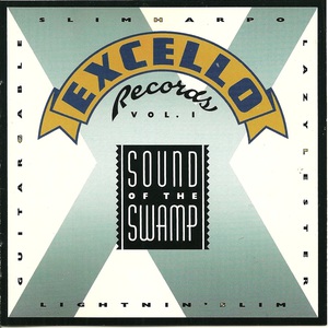 Excello Records Vol. 1: Sound Of The Swamp