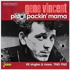 Gene Vincent - Pistol Packin' Mama - UK Singles & More 1960-1962